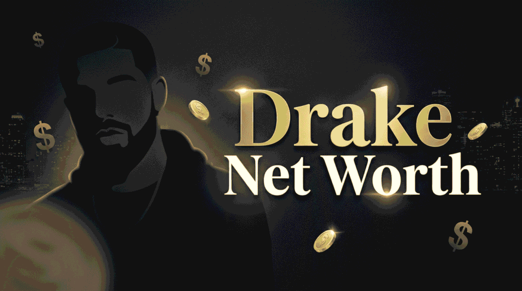 Drake net worth and career achievements in 2026